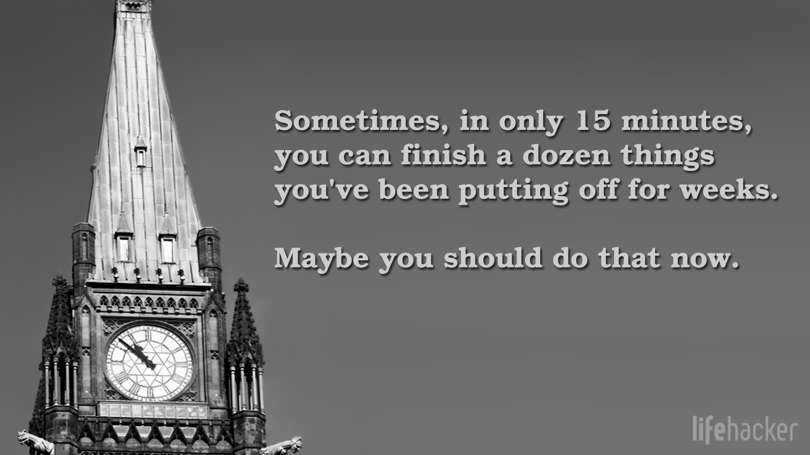 General 1600x900 quote monochrome typography motivational gray Canadian Parliament Buildings gray background clocks tower building