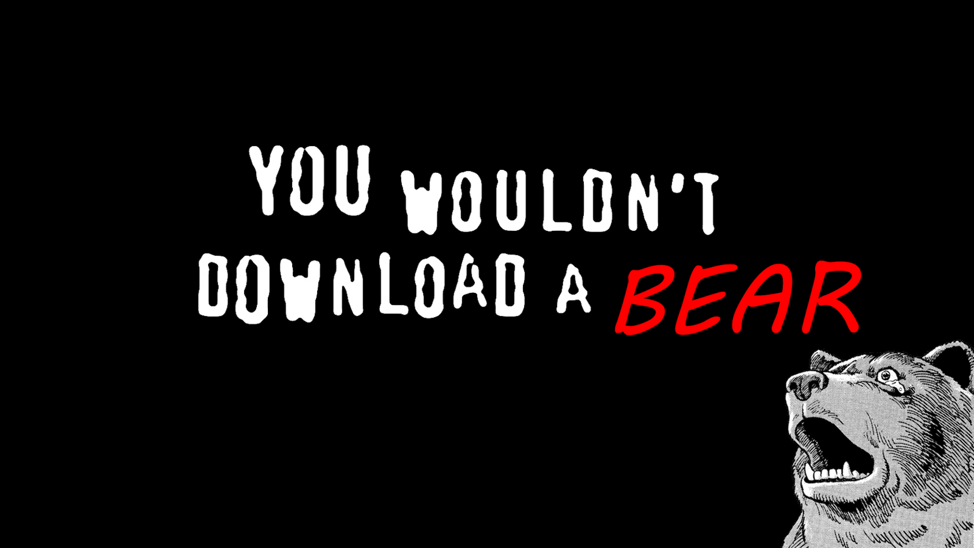 General 1920x1080 bears typography humor minimalism You wouldn't Download red