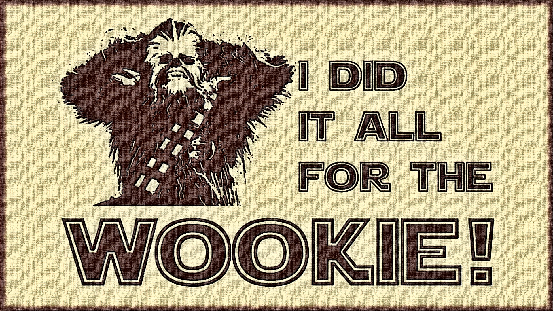 General 1920x1080 Star Wars humor Chewbacca science fiction typography artwork Wookiees beige Star Wars Humor