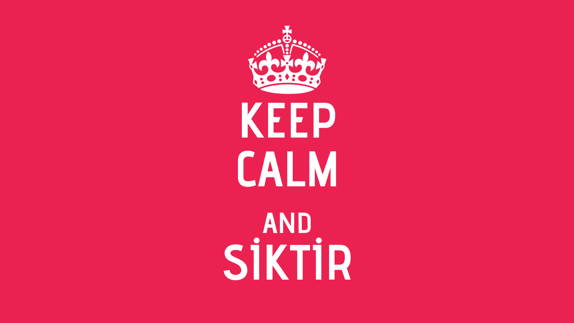 General 1920x1080 Keep Calm and... calm Siktir fuck red gradient pink background