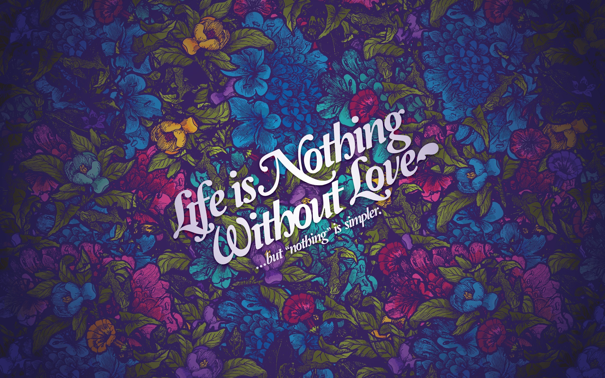 General 2560x1600 Jared Nickerson flowers typography artwork love text quote life digital art