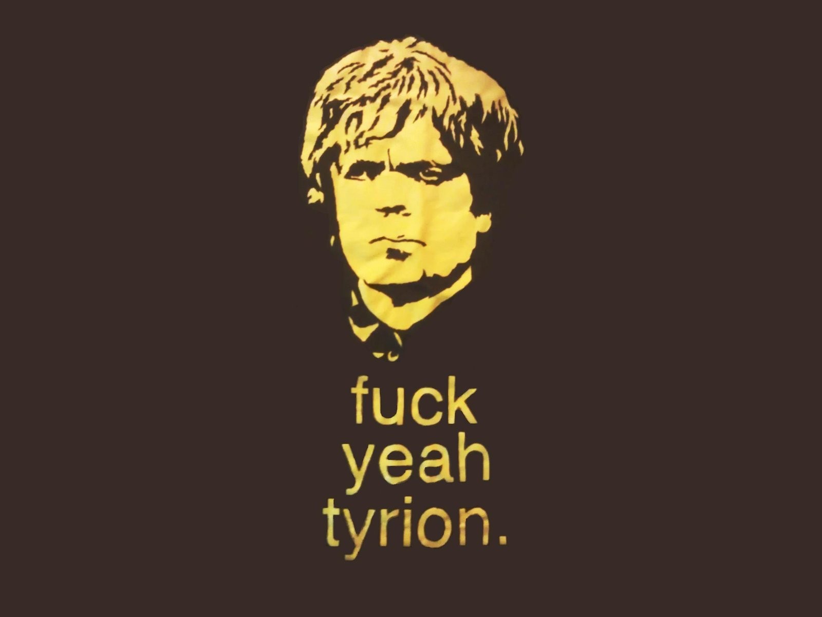General 1600x1200 Tyrion Lannister memes fuck humor yellow Game of Thrones TV series brown background simple background typography