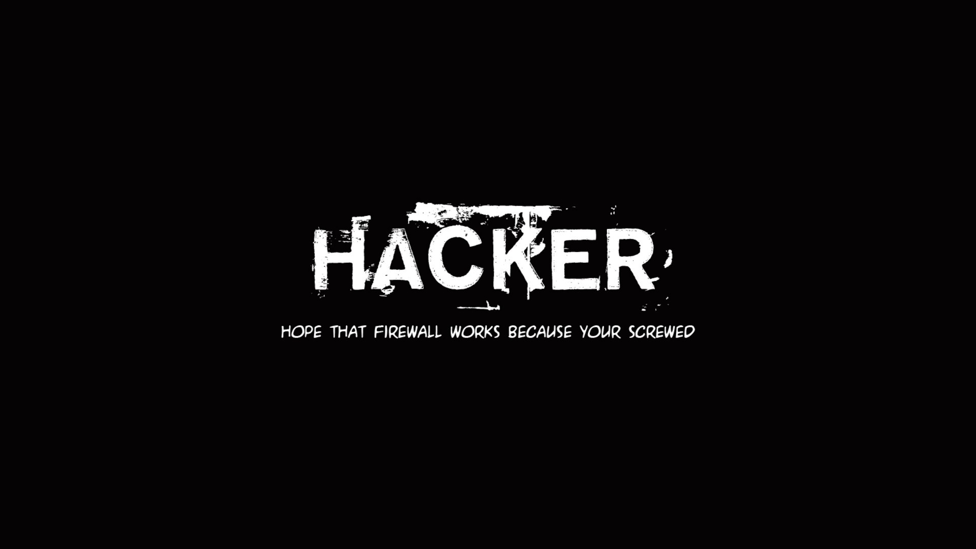 General 1920x1080 hacking minimalism black background humor