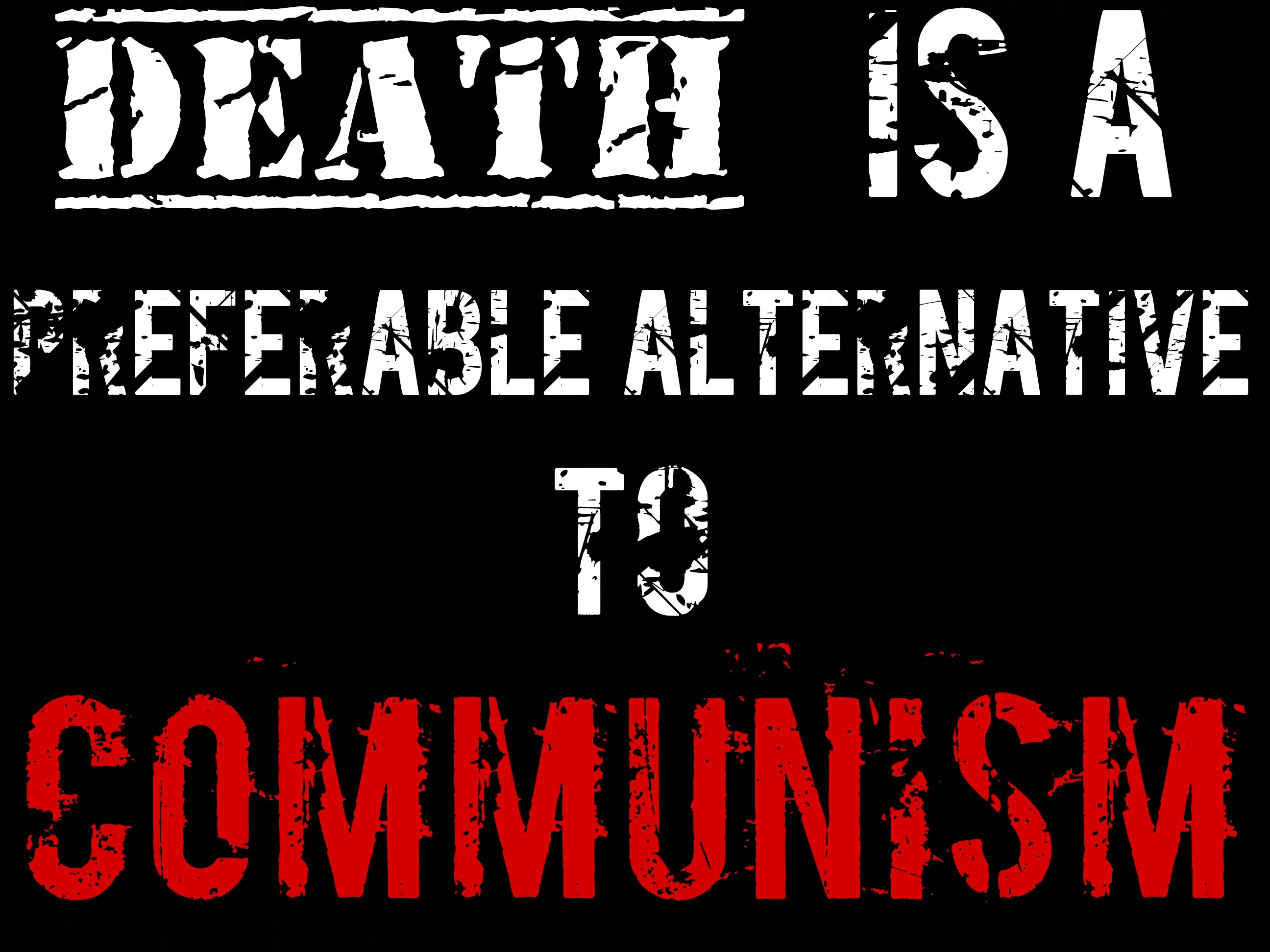 General 2592x1944 quote death communism typography black background propaganda